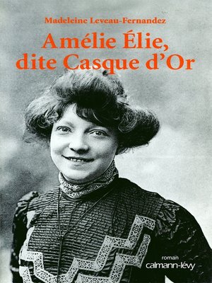 cover image of Amélie Elie, dite Casque d'Or